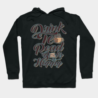 'Drink Tea, Read Books' Cute Tea Lover Gift Hoodie